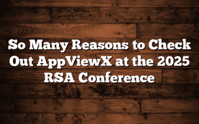 So Many Reasons to Check Out AppViewX at the 2025 RSA Conference