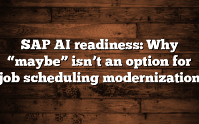 SAP AI readiness: Why “maybe” isn’t an option for job scheduling modernization