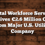 Digital Workforce Services Receives €2.6 Million Order from Major U.S. Utility Company