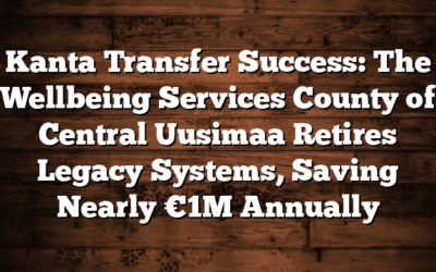 Kanta Transfer Success: The Wellbeing Services County of Central Uusimaa Retires Legacy Systems, Saving Nearly €1M Annually