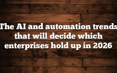 The AI and automation trends that will decide which enterprises hold up in 2026