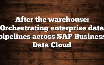 After the warehouse: Orchestrating enterprise data pipelines across SAP Business Data Cloud