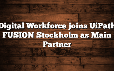 Digital Workforce joins UiPath FUSION Stockholm as Main Partner