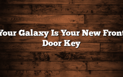 Your Galaxy Is Your New Front Door Key