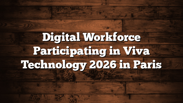 Digital Workforce Participating in Viva Technology 2026 in Paris