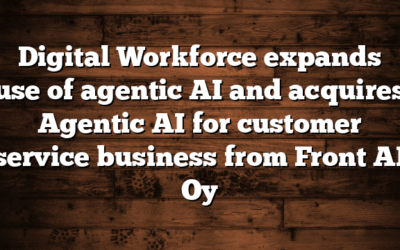 Digital Workforce expands use of agentic AI and acquires Agentic AI for customer service business from Front AI Oy